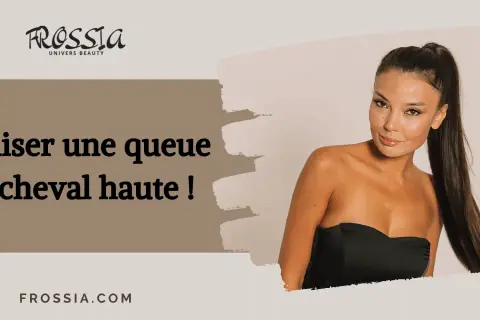 Une femme arbore une queue de cheval haute, un style élégant et moderne.